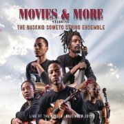 The Buskaid Soweto String Ensemble - Movies and More (Live) (2018)