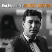 Johnny Horton - The Essential Johnny Horton (1960)