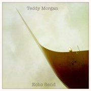 Teddy Morgan - Echo Send (2025) Hi-Res