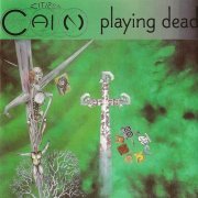 Citizen Cain - Playing Dead (2002)