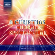 Bournemouth Symphony Chorus & Orchestra, Peter Breiner - A Christmas Choral Spectacular (2005)