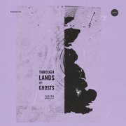 Foster Neville - Through Lands Of Ghosts (2026)
