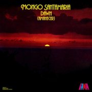 Mongo Santamaria - Dawn (Amanecer) (1977)