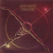 Argent - Circus (2015)