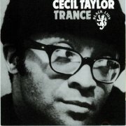 Cecil Taylor - Trance (1993)