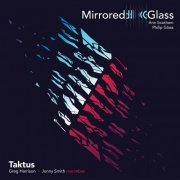 Taktus - Taktus: Mirrored Glass (2020) [Hi-Res]