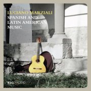 Luciano Marziali - Spanish and Latin American Music (2012)