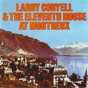 Larry Coryell & The Eleventh House - at Montreux (1974) CD Rip