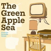 The Green Apple Sea - Forever Sounds Great (2025 Remaster) (2007) [Hi-Res]
