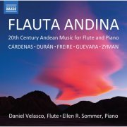 Daniel Velasco, Ellen Sommer - Flauta Andina: 20th Century Music for Flute & Piano (2022) [Hi-Res]