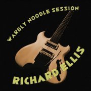 Richard Ellis - Warbly Noodle Session (2020)