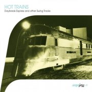 Various Artists - Saga Jazz: Hot Trains-Daybreak Express and Other Swing Tracks (2003)