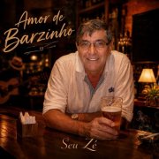 Seu Zé - Amor de barzinho (2026)