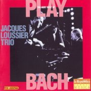 Jacques Loussier - The Very Best Of Play Bach (2001) FLAC