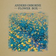 Anders Osborne - Flower Box Flower Box (2016)