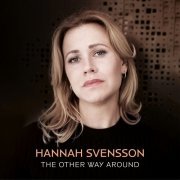 Hannah Svensson - The Other Way Around (2023) Hi Res