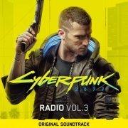 Various Artists - Cyberpunk 2077: Radio, Vol. 3 (Original Soundtrack) (2020) Hi-Res