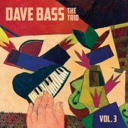 Dave Bass - The Trio, Vol.3 (2023)