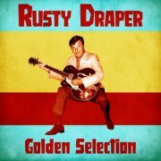 Rusty Draper - Golden Selection (Remastered) (2020)