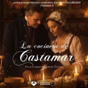 Ivan Palomares - La Cocinera de Castamar (Banda Sonora Original de la Serie, Vol.1-2) (2021) [Hi-Res]