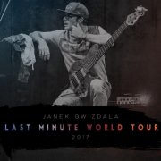 Janek Gwizdala - Last Minute World Tour 2017 (2018)