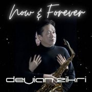 Devian Zikri - Now & Forever (2023)