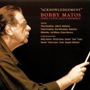 Bobby Matos - Acknowledgement (2005)