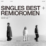 Remioromen - SINGLES BEST+ (2026)