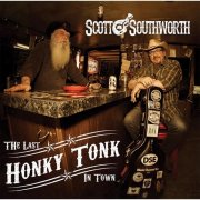 Scott Southworth - The Last Honky Tonk in Town (2016)