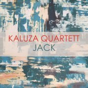 Kaluza Quartett - Jack (2024)