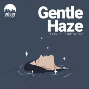 VA - Gentle Haze: Urban Chillout Music (2026)