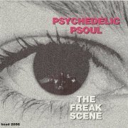 The Freak Scene - Psychedelic Psoul (Reissue) (1967/1996)