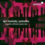 Bugallo-Williams Piano Duo - Igor Stravinsky: Petrushka (2018)