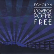 Echolyn - Cowboy Poems Free (2000)