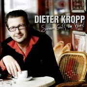 Dieter Kropp - Schönen Gruss vom Blues (2010)