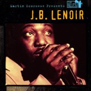 J. B. Lenoir - Martin Scorsese Presents The Blues (2003)