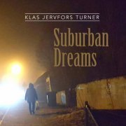 Klas Jervfors Turner - Suburban Dreams (2019)