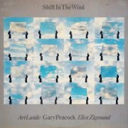 Art Lande / Gary Peacock / Eliot Zigmund - Shift In The Wind (1980) [Vinyl]