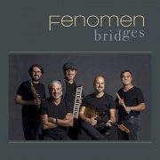 Fenomen - Bridges (2018) [Hi-Res]