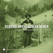 Various Artists - Classic Appalachian Blues (From Smithsonian Folkways) (2010)