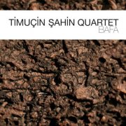 Timuçin Şahin Quartet - Bafa (2009)