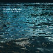 Simon Chmel Quartet - Light On The Surface (2023) [Hi-Res]