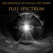 The Chronicles of Manimal and Samara - Full Spectrum (2021) Hi-Res