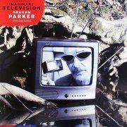 Graham Parker - Imaginary Television (2010)