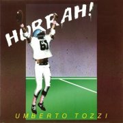 Umberto Tozzi - Hurrah! (1984)