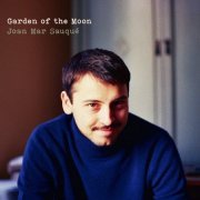 Joan Mar Sauqué - Garden of the Moon (2023)