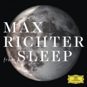 Max Richter - from SLEEP (Rough Trade Special Edition) (2015)