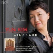 Kim Yun - Wild Card: 1928 E. M. Skinner - 1994 Dobson organ (2022)