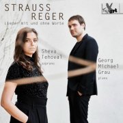 Georg Michael Grau, Sheva Tehoval - R. Strauss & Reger: Lieder mit und ohne Worte (2022)