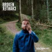 Broken Chanter - Catastrophe Hits (2021) [Hi-Res]